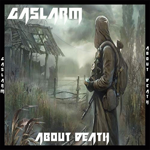 Gaslarm : About Death